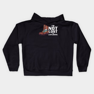 I am not lostI am Exploring Kids Hoodie